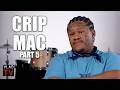 Crip Mac: Nipsey Hussle Used to Make Sure I Was Good, F*** Eric Holder! (Part 5)