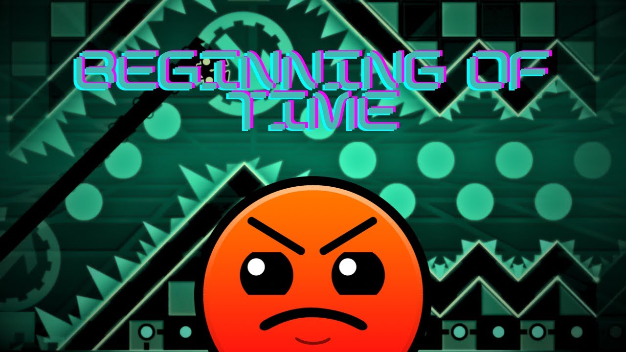 Geometry Dash - Beginning of Time by ViPriN - YouTube
