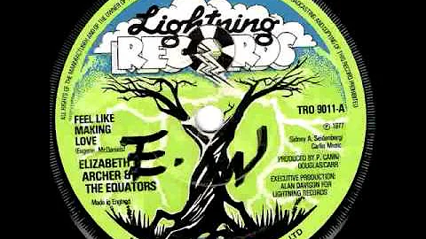 Elizabeth Archer & The Equators - Feel Like Making...