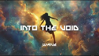 INTO THE VOID | Original song by W.AI.VE