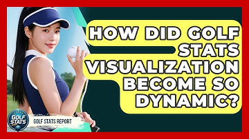 How Did Golf Stats Visualization Become So Dynamic? - Golf Stats Report