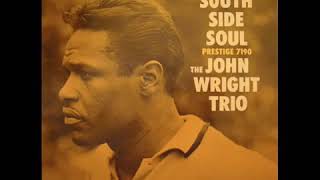 South Side Soul - The John Wright Trio - jazz