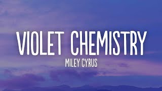 Miley Cyrus - Violet Chemistry (Lyrics)