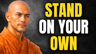 When No One Supports You This Is What You Must Learn  Buddhist Wisdom