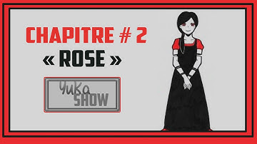 【Yuka Show】The Path - Chapitre #2 "Rose"【FR】