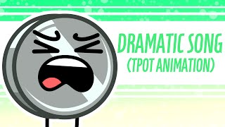 BFDI:TPOT: dramatic song