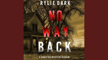Chapter 14.2 & Chapter 15.1 - No Way Back (A Carly See Fbi Suspense Thriller—Book 2)