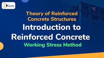 Concept of Reinforced Concrete - Working Stress Method - Theory of Reinforced Concrete Structures