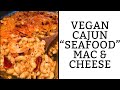 Vegan Cajun "Seafood" Mac and Cheese | B Foreal