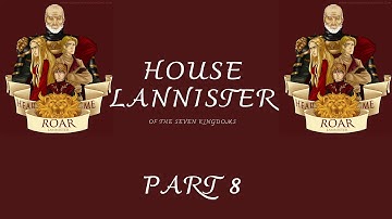 Crusader Kings 2: A Game of Thrones: Lannister Part 8