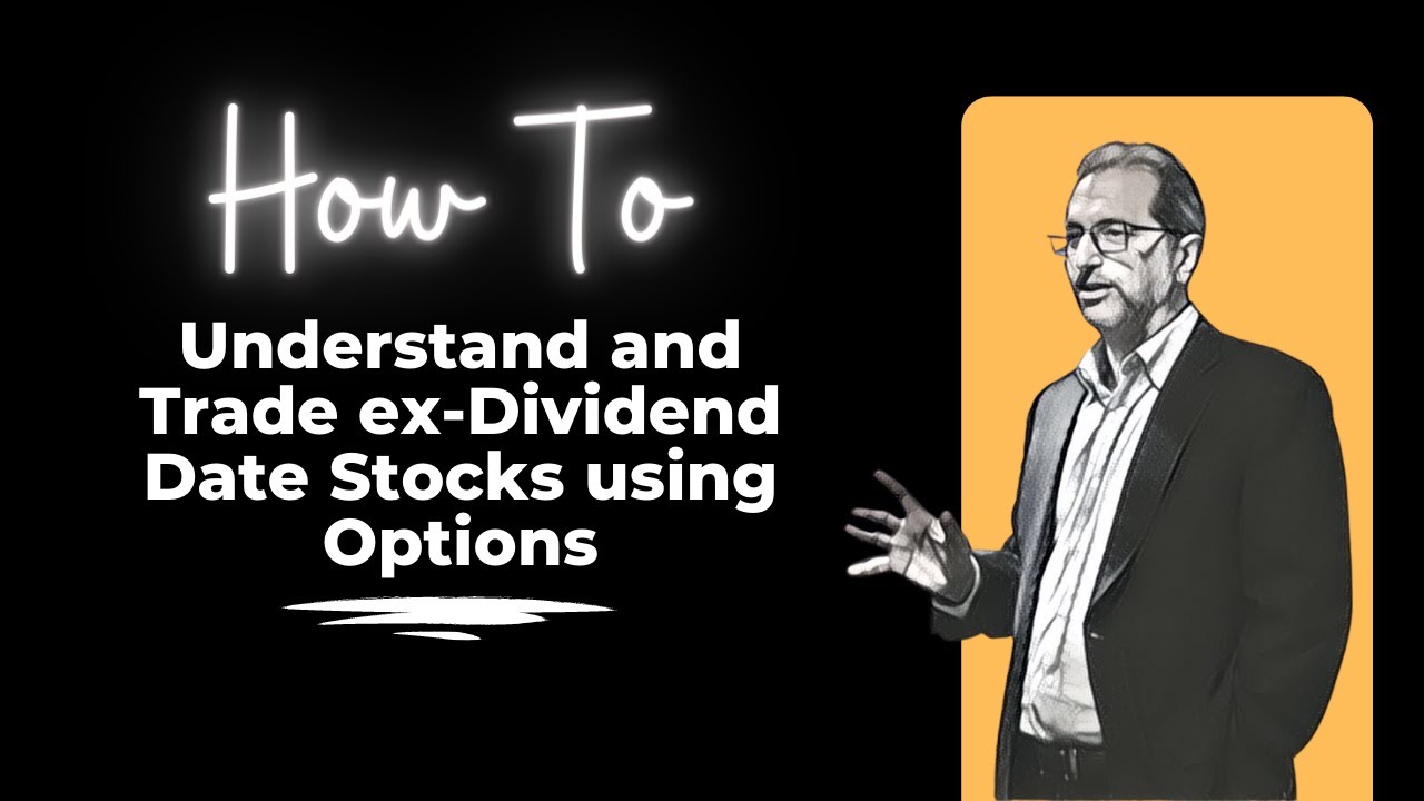 How to understand and Trade exDividend Date Stocks using Options YouTube