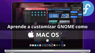 Como customizar GNOME como MacOS