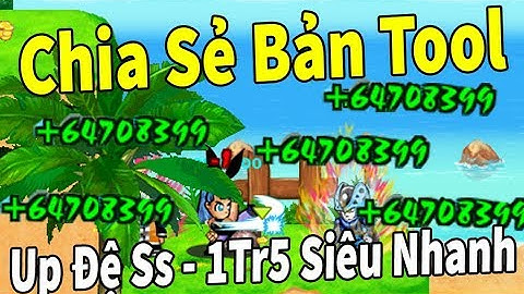 Nro- Share Tool Hack Úp Đệ Từ Sơ Sinh Nên 1Tr5 Cực Nhanh