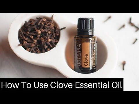 Video: The Benefits And Composition Of Essential Clove Oil