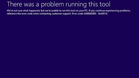 Fix Windows 10 Media Creation Tool Error 0x80042405 0xA001A & 0x80042405 0xA001B