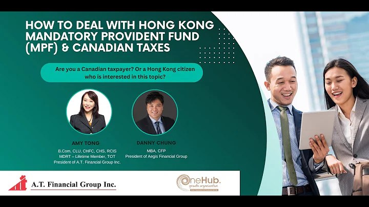 How to deal with HONG KONG mandatory provident fund (MPF) & Canadian taxes | 如何處理香港強積金MPF & 加拿大稅務需知