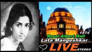 Lata Mangeshkar - Live -1974-  Royal Albert Hall - Stereo Audio.
