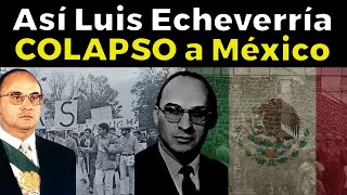 Por esta razón LUIS ECHEVERRÍA acabó con el 'MILAGRO ECONÓMICO MEXICANO' en 1976