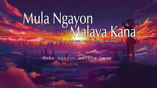Mula Ngayon Malaya Kana - Still One Ft. Joshua Mari Mateo, Yow G & J Paul  W