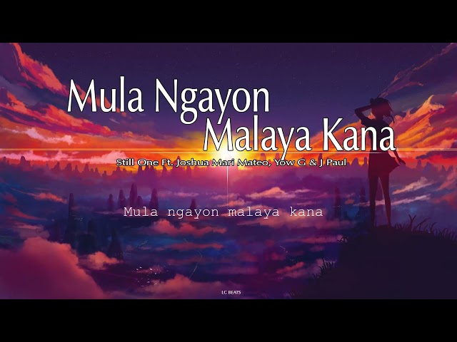 Mula Ngayon Malaya Kana - Still One Ft. Joshua Mari Mateo, Yow G u0026 J Paul (With Lyrics) class=
