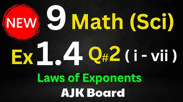 9 Math 𝐍𝐄𝐖 Book 2025📗Q.no 𝟐 ( 𝐢 - 𝐯𝐢𝐢 ) Exercise 𝟏.𝟒 | Laws of Exp 🍁AJK Board  ✍️ Saif Math Notes