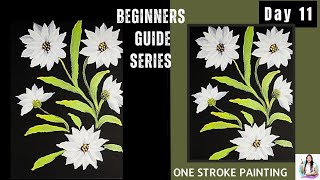 Beginners Guide Series |One Stroke Painting Day 11