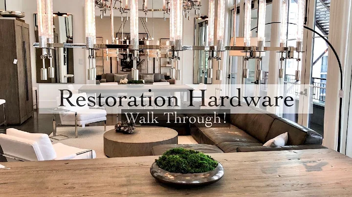 RESTORATION HARDWARE GALLERY TOUR | HOME DECOR INSPIRATION