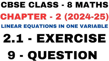 9 Question Ex2.1 l Chapter 2 l Linear Equation in One Variable l Class 8th Maths l NEW NCERT 2024-25