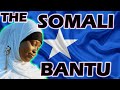 THE SOMALI BANTU PEOPLE // 10 SHOCKING FACTS