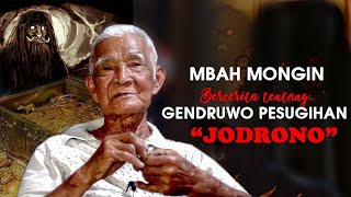 Cerita tentang GENDRUWO PESUGIHAN JODRONO. Mbah Mongin part 1