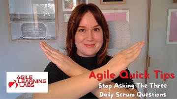 Stop Asking These Three Questions At Daily Scrum | Agile Quick Tips | Agile Learning Labs