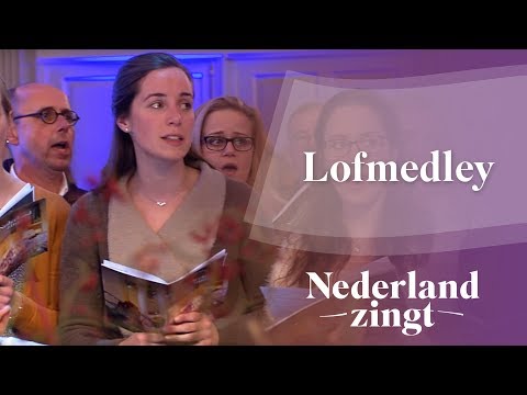 Lofmedley - Nederland Zingt