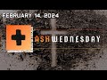 Ash wednesday 021424