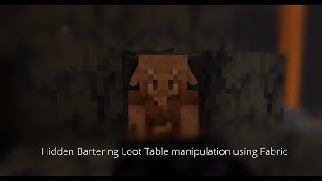 Hidden Bartering Loot Table manipulation using Fabric