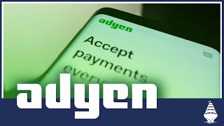 Adyen: Exploring a Dutch Payment Processor's Phenomenal Growth (FinTech)