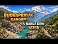 Rudraprayag Sangam & Nanda Devi Yatra | Divine Journey in Uttarakhand 🕉️🏔️ | Rakshit Tiwari |