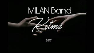Milan Band - Ketma