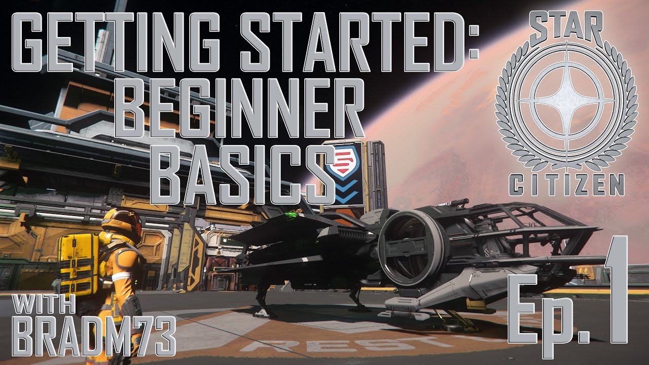 Let's Play STAR CITIZEN!! Getting Started Beginner Basics Episode 1