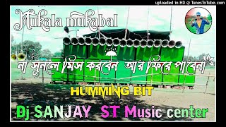Mukala mukabal  full humming competition dj dinu style mix Dj sanjay