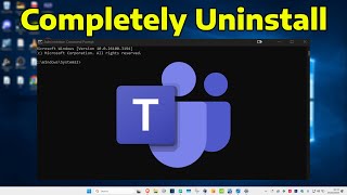How To Completely Remove & Uninstall Microsoft Teams