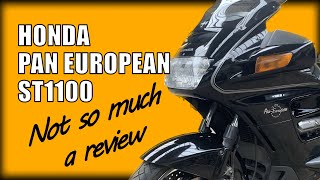 Honda Pan European ST1100  Not So Much A Review