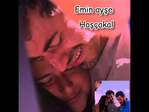 emin Ayşe klip-hoşçakal