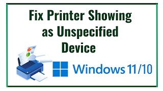 fix printer showing as unspecified device on windows computer