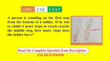 Civil Services 2016_Qn A53, A person is standing on the first step from the bottom of a ladder......