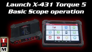 Scope 101 for Dummies- A Guide to Using a Oscilloscope with the Launch Torque 5