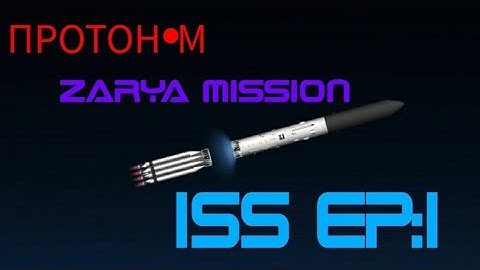 PROTON-M ZARYA MISSION ISS EP:1 @SFSDUO