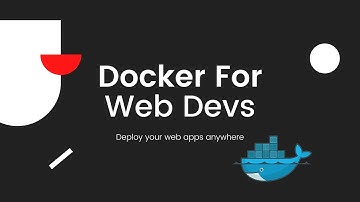 Docker Basics For Web Developers