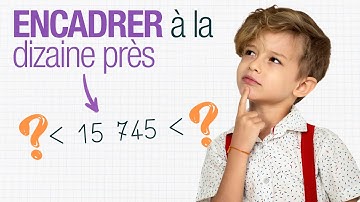 Comment ENCADRER à la dizaine près (Maths - Cycle 3 - CM1/CM2/6e)