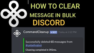 Information How to clear message in bulk |command cleanup bot discord Update