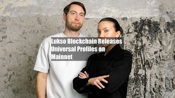 Lukso Blockchain Releases Universal Profiles on Mainnet